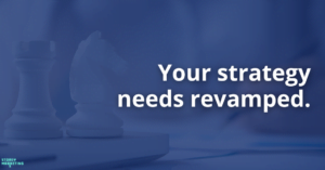 Background image features chess pieces to represent a visual of strategy. Text says "Your strategy needs revamped." Blue Canopy Marketing logo featured in the bottom right corner.
