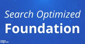 "Search Optimized Foundation" reads over a digital, crayola blue background in white text with the Storey Marketing logo in the bottom right-hand corner.
