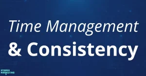"Time Management & Consistency" reads over a digital, dark blue background in white text with the Storey Marketing logo in the bottom right-hand corner.