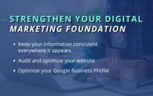 Strengthen your digital marketing foundation: keep information consistent, audit your website, and optimize your Google Business Profile for pharmacy marketing.